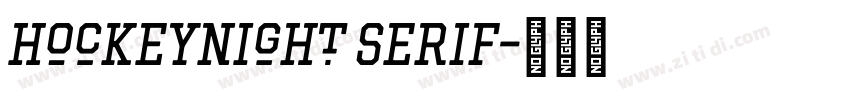 Hockeynight Serif字体转换